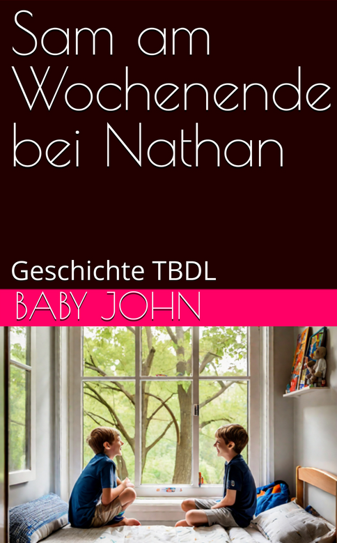 Sam am Wochenende bei Nathan